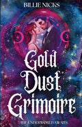 Gold Dust Grimoire: A Mythological Paranormal Romance (The Chthonians) cover image