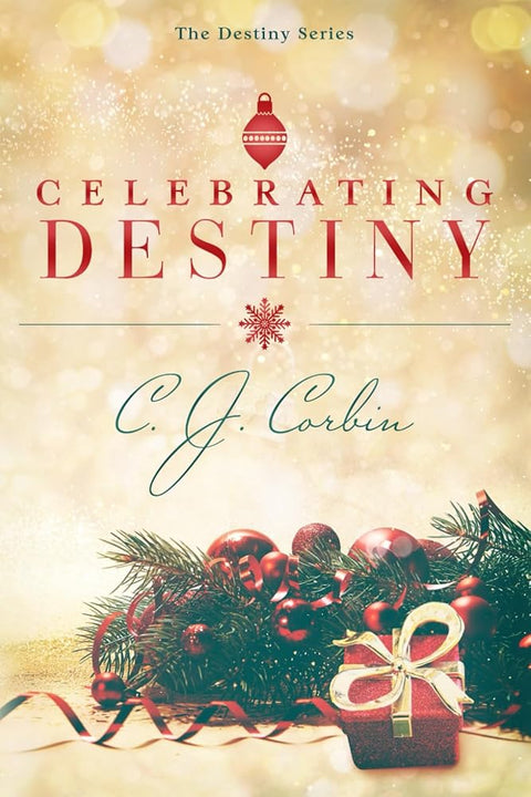 Celebrating Destiny: A Christmas Novella (The Destiny Series) cover image