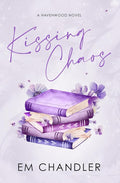 Kissing Chaos: A Havenwood Novel (The Havenwood Series) cover image