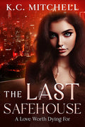 The Last Safehouse, A Love Worth Dying For cover image