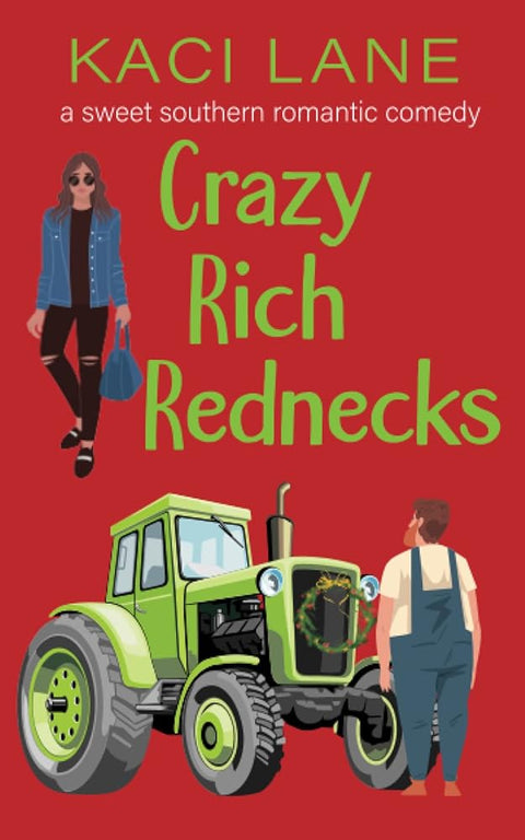 Crazy Rich Rednecks: A Sweet Southern Romantic Comedy (Apple Cart County Christmas) cover image