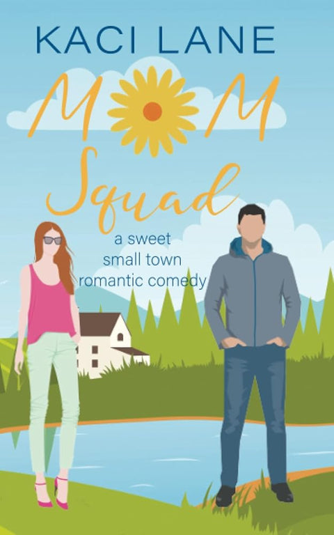 Mom Squad: A Sweet, Small Town Romantic Comedy (Single Southern Mamas) cover image