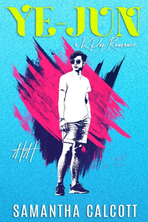 Ye-Jun: A Contemporary K-Pop Rockstar Romance cover image