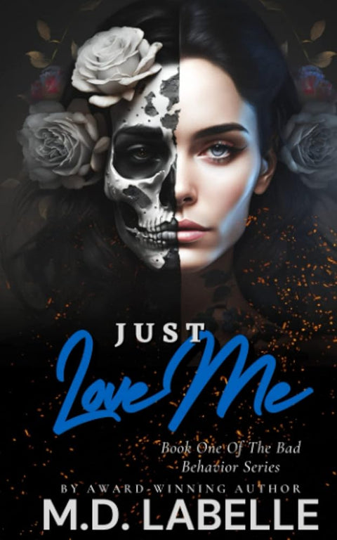 Just Love Me (The Bad Behavior Series) cover image