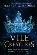 Vile Creatures: (Kingdom of Monsters Complete Collection) cover image
