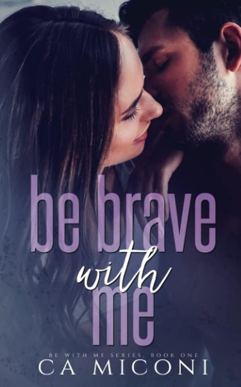 Be Brave with Me: Be with Me Series, Book One cover image