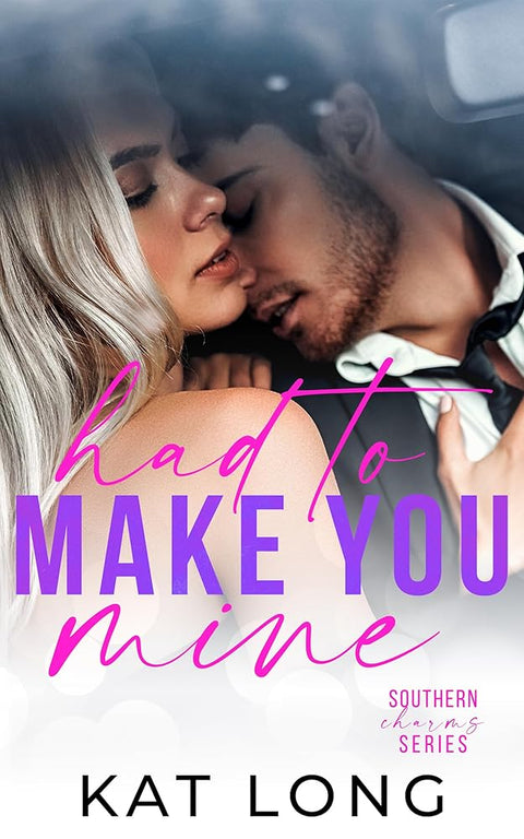 Had To Make You Mine (Southern Charms Book 1) cover image