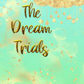 The Dream Trials: Green Edition (Magic in the Match) cover image