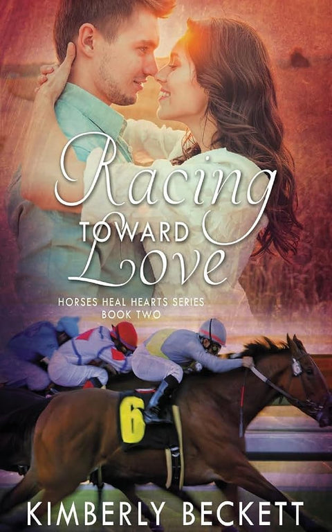Racing Toward Love: Horses Heal Hearts, Book 2 cover image