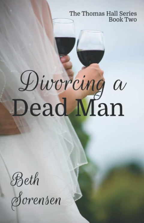 Divorcing a Dead Man: Book Two of the Thomas Hall Series cover image