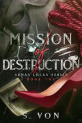 Mission of Destruction: A Cartel Dark Romance (Armas Locas Series) cover image