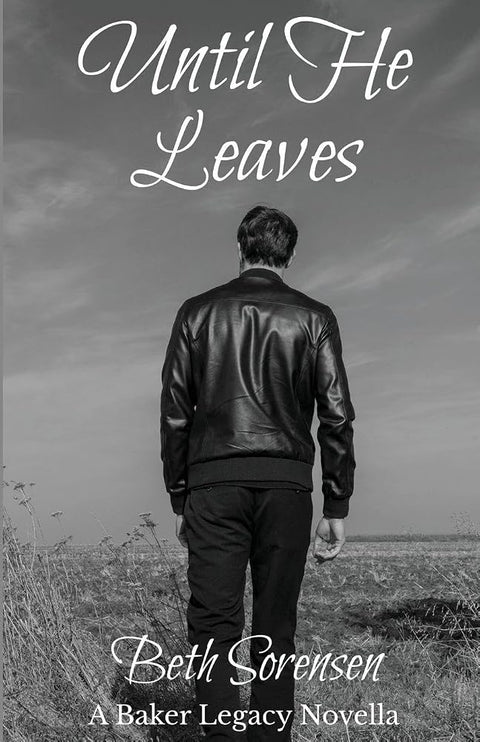 Until He Leaves: A Baker Legacy Novella cover image
