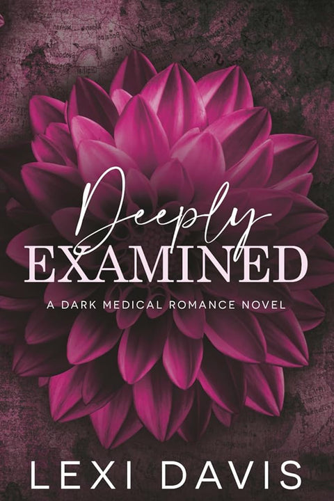 Deeply Examined Omnibus/Completed Novel: A Dark Medical Romance cover image