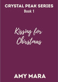 Kissing for Christmas: A spicy small town brother’s best friend age gap holiday novella cover image
