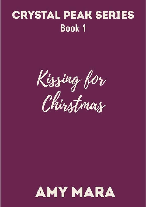 Kissing for Christmas: A spicy small town brother’s best friend age gap holiday novella cover image