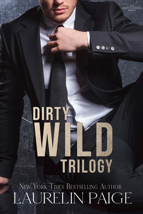 Dirty Wild Trilogy | Laurelin Paige | Limited Edition