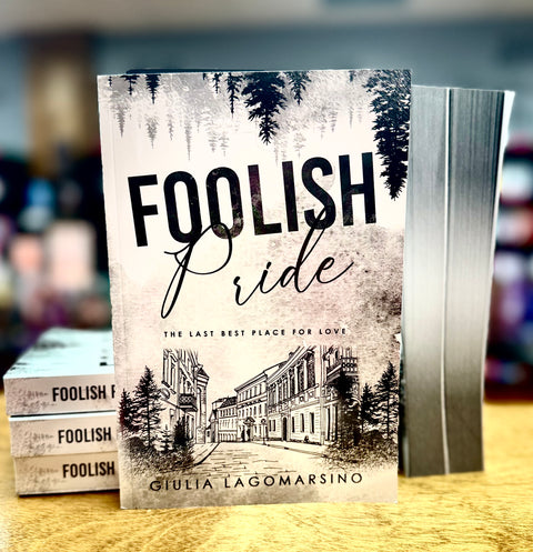 Foolish Pride |  The Last Best Place For Love | Color Edition