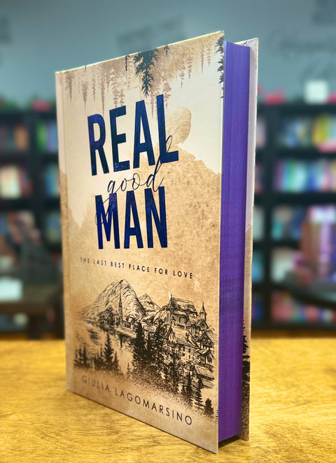 Real Good Man |  The Last Best Place For Love | Special Edition Hardback