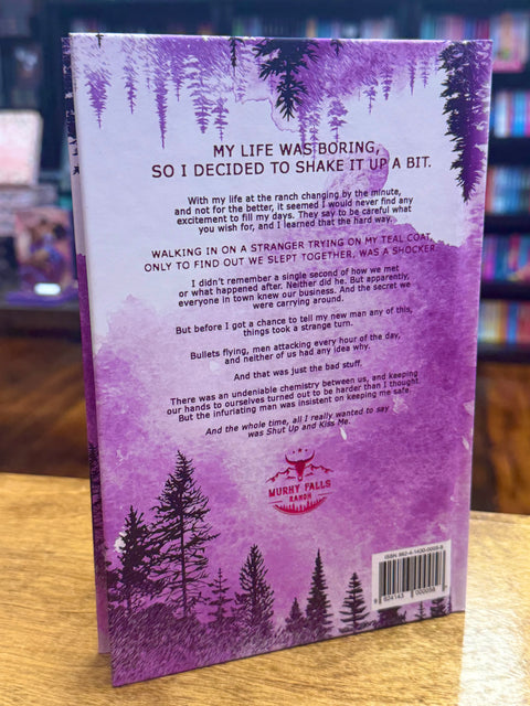 Shut Up and Kiss Me |  The Last Best Place For Love | Special Edition Hardback