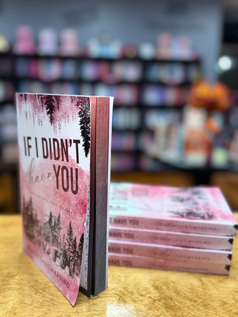 If I Didn't Have You |  The Last Best Place For Love | Color Edition